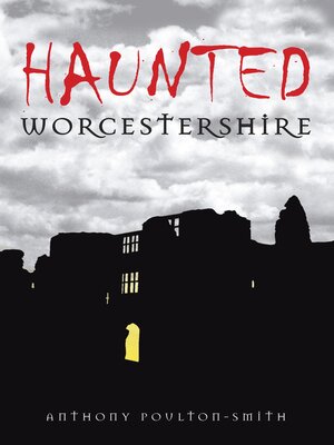 cover image of Haunted Worcestershire